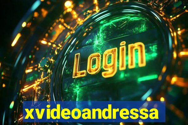 xvideoandressa
