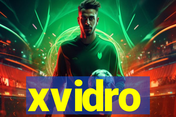 xvidro