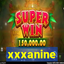 xxxanine