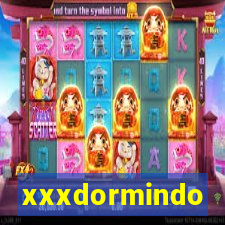 xxxdormindo