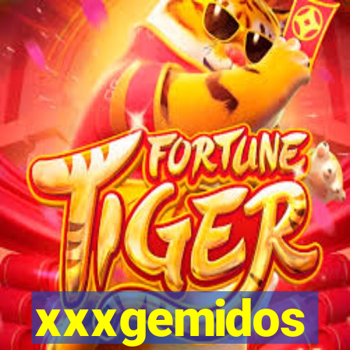 xxxgemidos