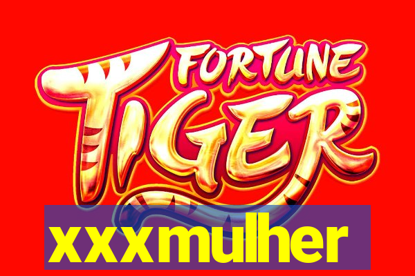 xxxmulher