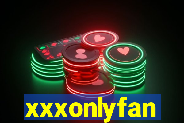 xxxonlyfan