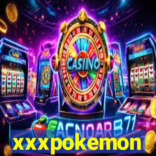 xxxpokemon