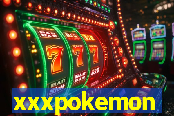 xxxpokemon