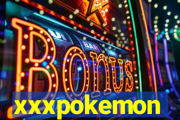 xxxpokemon