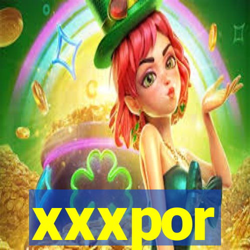 xxxpor