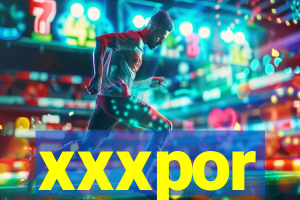 xxxpor