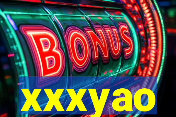 xxxyao