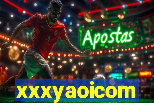 xxxyaoicom