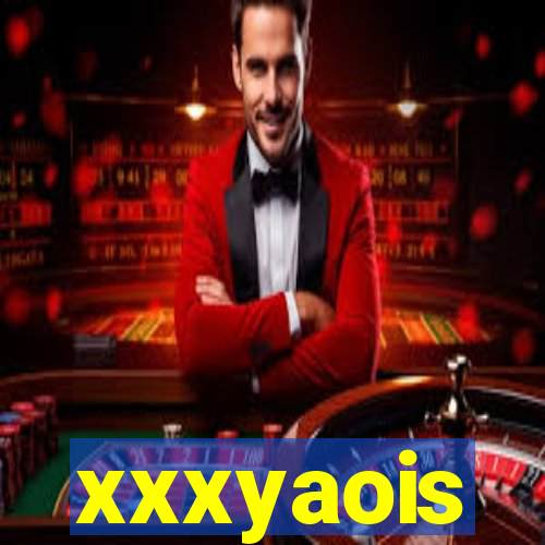xxxyaois
