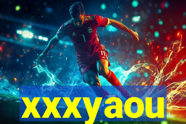 xxxyaou