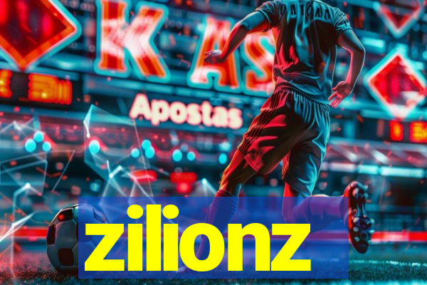 zilionz