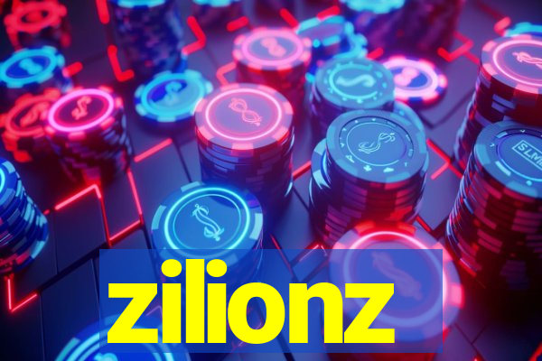 zilionz
