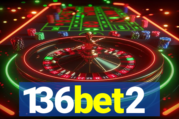 136bet2