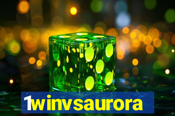 1winvsaurora