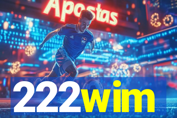 222wim