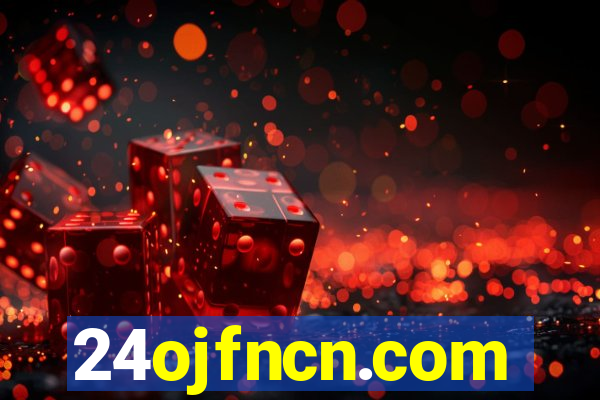 24ojfncn.com