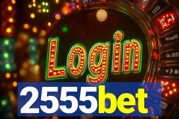 2555bet