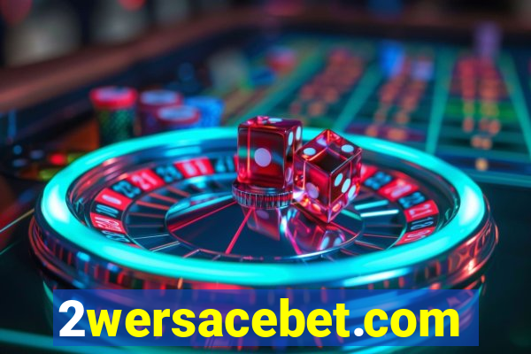 2wersacebet.com