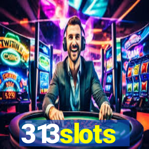 313slots