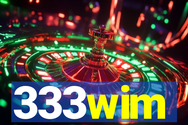 333wim