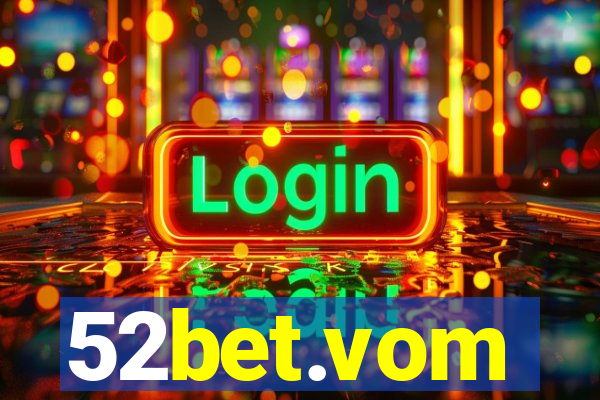52bet.vom