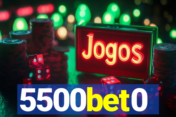 5500bet0