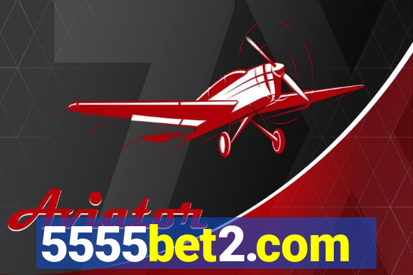 5555bet2.com
