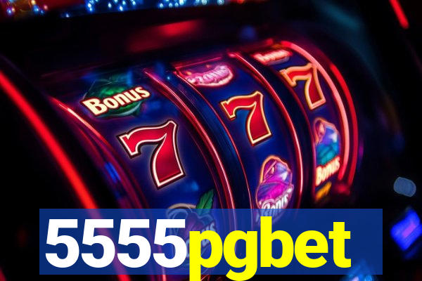 5555pgbet