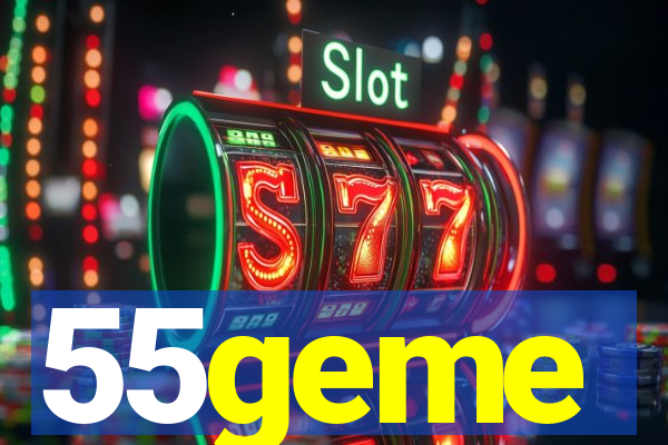 55geme