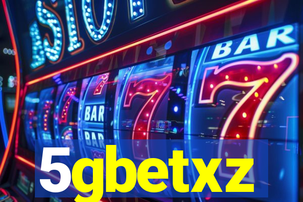 5gbetxz