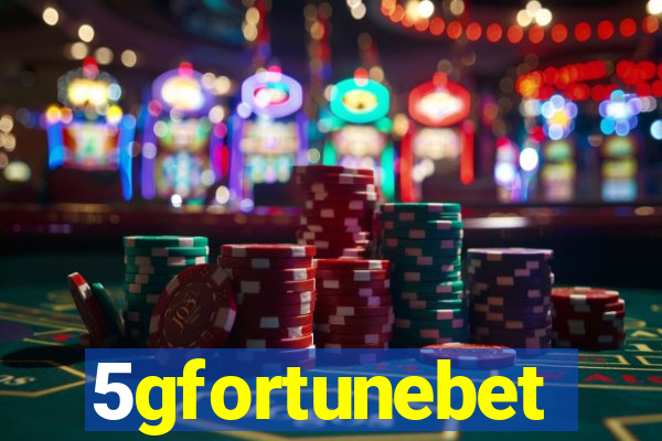 5gfortunebet