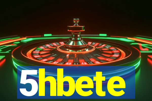 5hbete