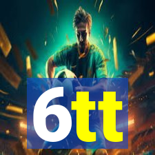 6tt
