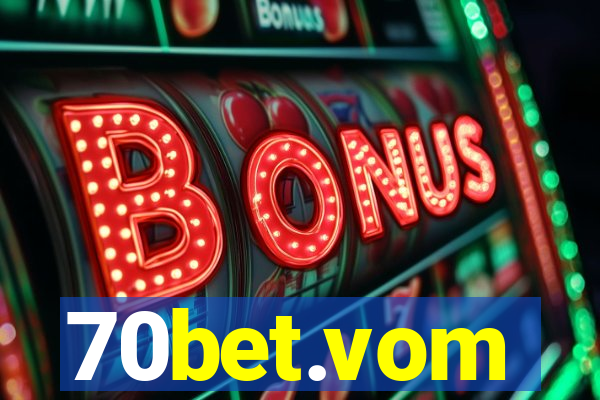 70bet.vom