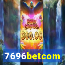 7696betcom