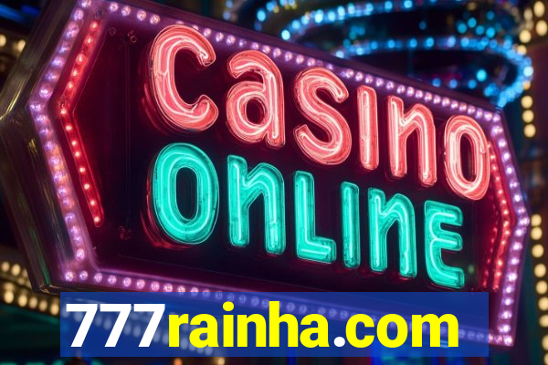777rainha.com