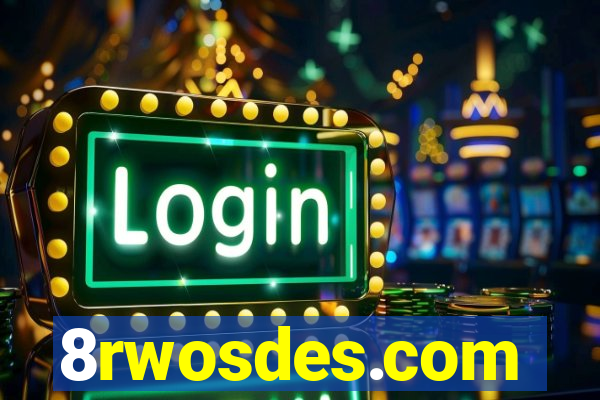 8rwosdes.com