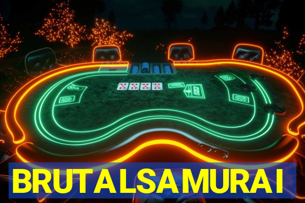 BRUTALSAMURAI