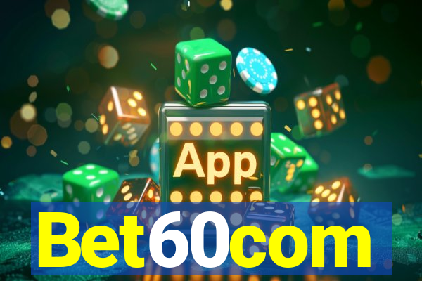 Bet60com