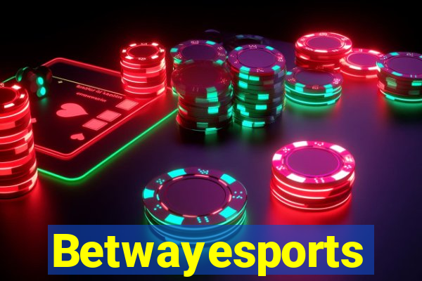 Betwayesports