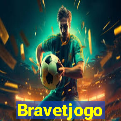 Bravetjogo