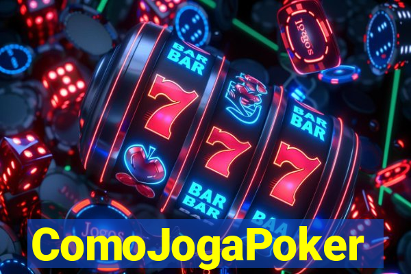 ComoJogaPoker