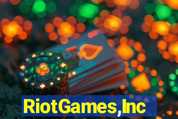 RiotGames,Inc