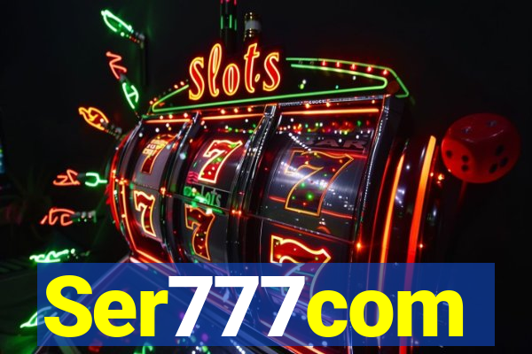 Ser777com