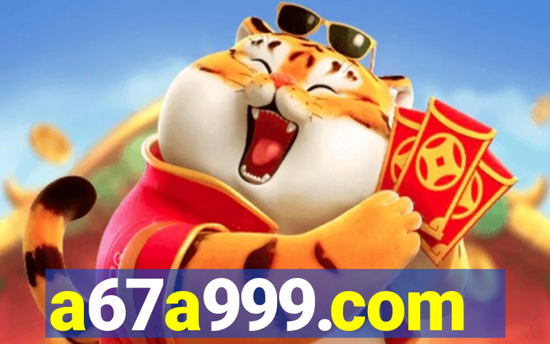 a67a999.com