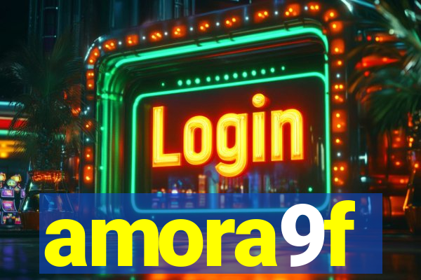 amora9f