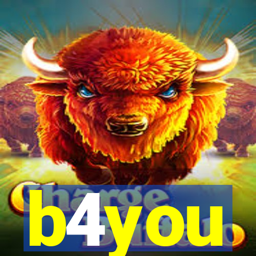 b4you