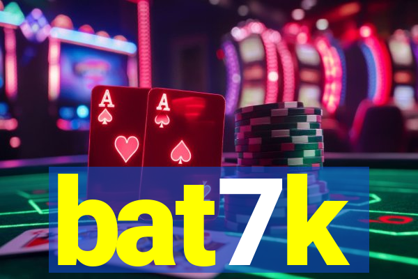 bat7k